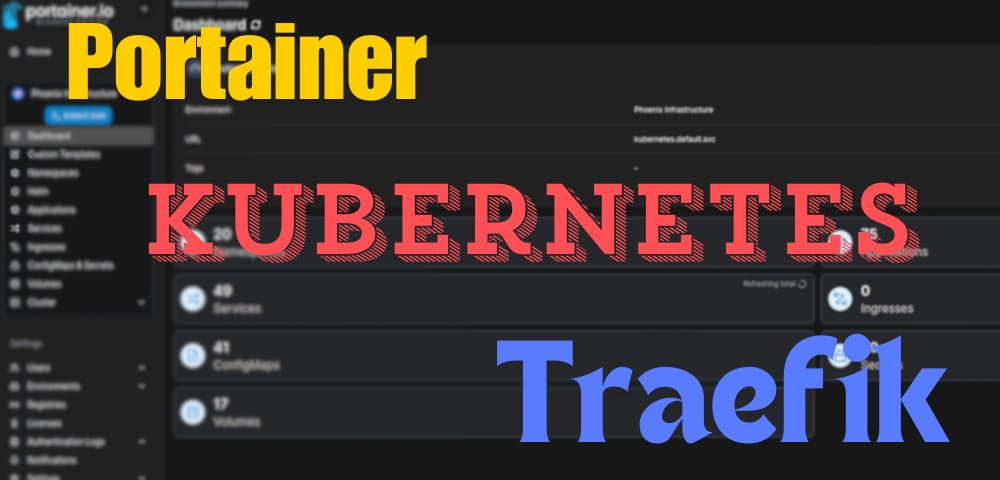 How To Deploy Portainer in Kubernetes With Traefik Ingress Controller